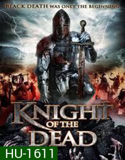 Knight Of The Dead อัศวินพิฆาตปีศาจ