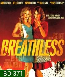 Breathless แผนโฉดสาวพันธุ์แสบ