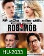 Rob The Mob  คู่เฟี้ยวปีนเกลียวเจ้าพ่อ