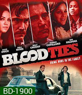 Blood Ties สายเลือดพันธุ์ระห่ำ