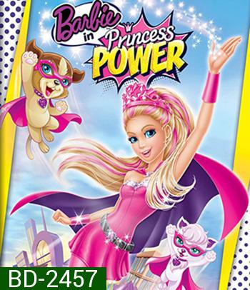 Barbie in Princess Power (2015)