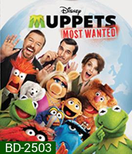 Muppets Most Wanted (2014) หุ่นมหาสนุก 2