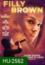 Filly Brown  ฝ่าฝันวันสู่ดาว