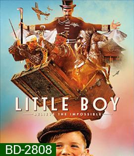 Little Boy (2015) มหัศจรรย์ พลังฝันบันลือโลก