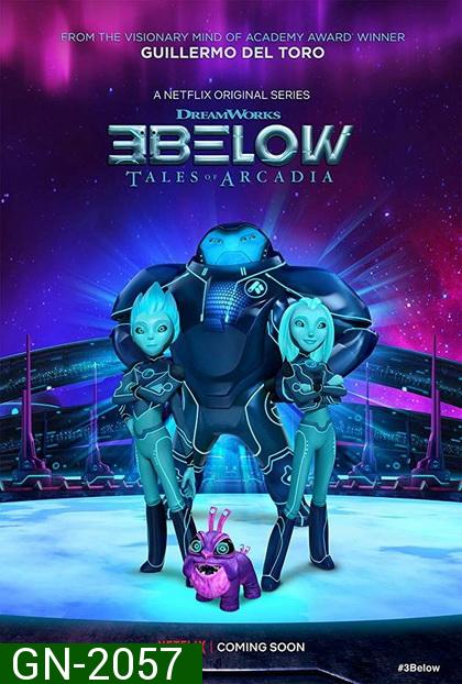 3Below Tales of Arcadia (2018)  ทรีบีโลว์ ตำนานแห่งอาร์เคเดีย