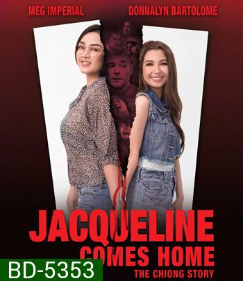 Jacqueline Comes Home: The Chiong Story (2018)