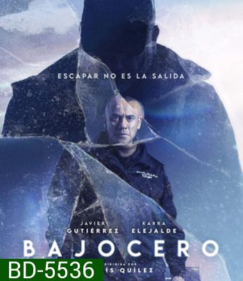 Bajocero (2021) จุดเยือกเดือด