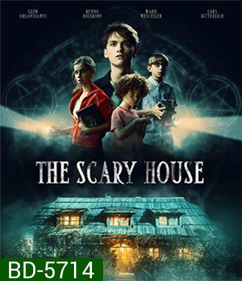 The Scary House (2020) บ้านพิลึก