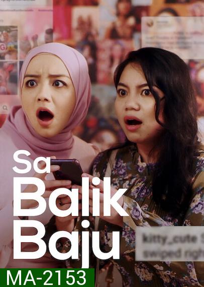 Sa Balik Baju (2021) เรื่องเล่าสาวออนไลน์