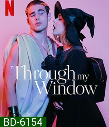 Through My Window (2022) รักผ่านหน้าต่าง