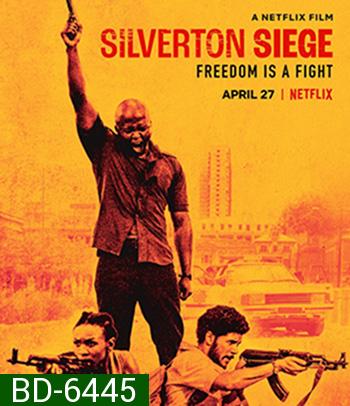 Silverton Siege (2022) วินาศกรรมซิลเวอร์ตัน