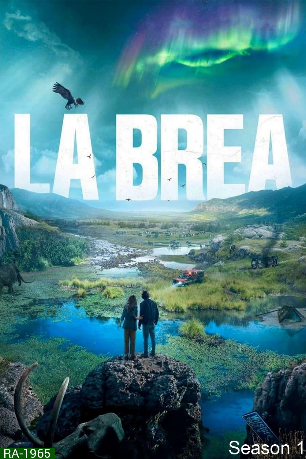 ลาเบรีย ผจญภัยโลกดึกดำบรรพ์ ปี 1 La Brea Season 1 (2021) 10 ตอน