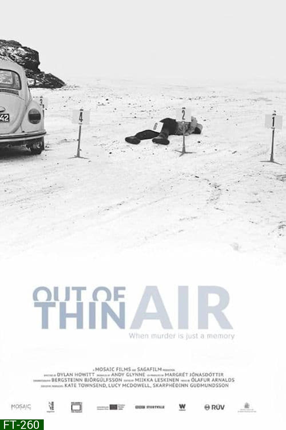Out of Thin Air เอาท์ ออฟ ธิน แอร์ (2017)