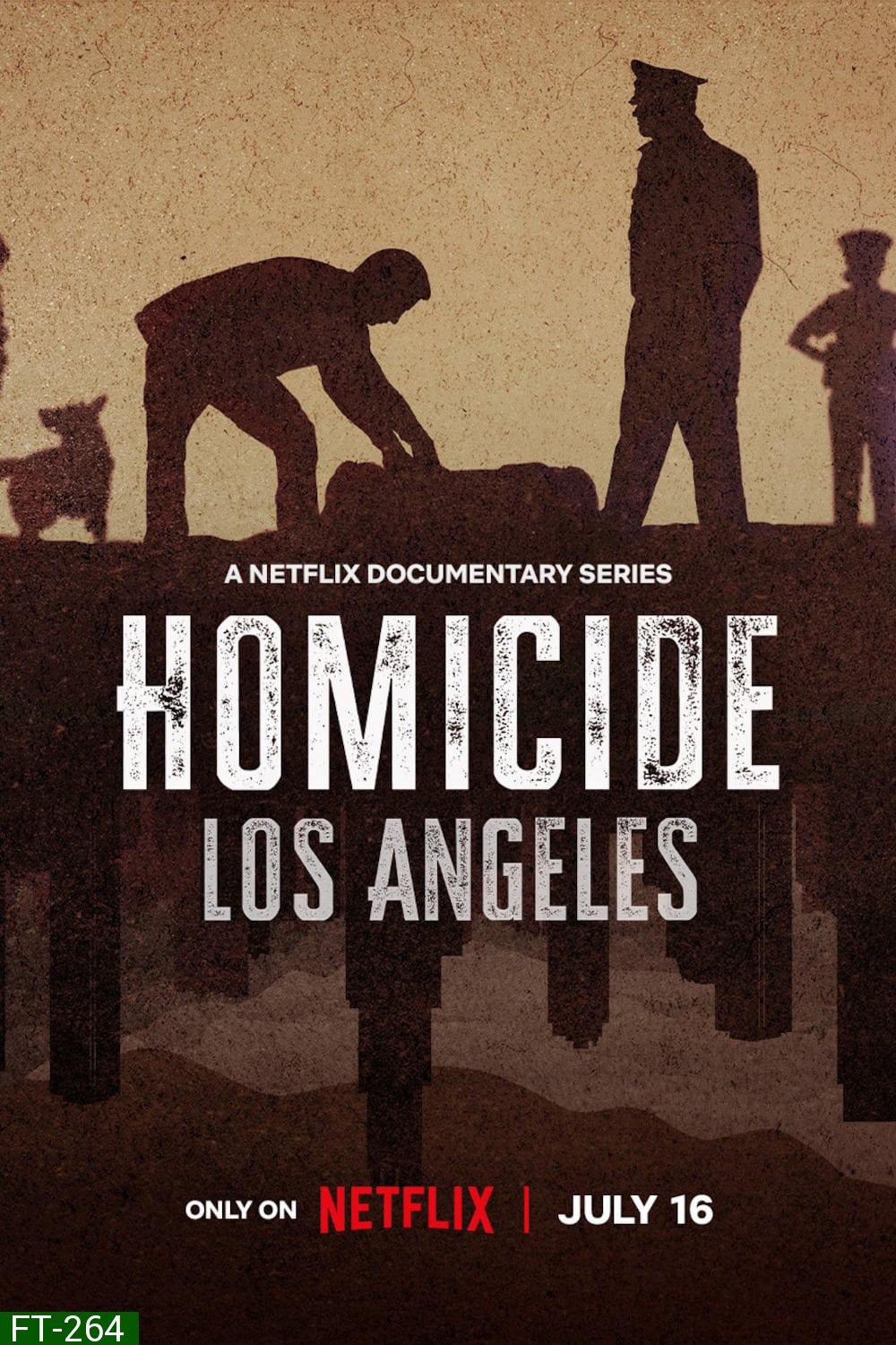 Homicide: Los Angeles เจาะลึกคดีฆาตกรรม ลอสแองเจลิส (2024) 5 ตอน