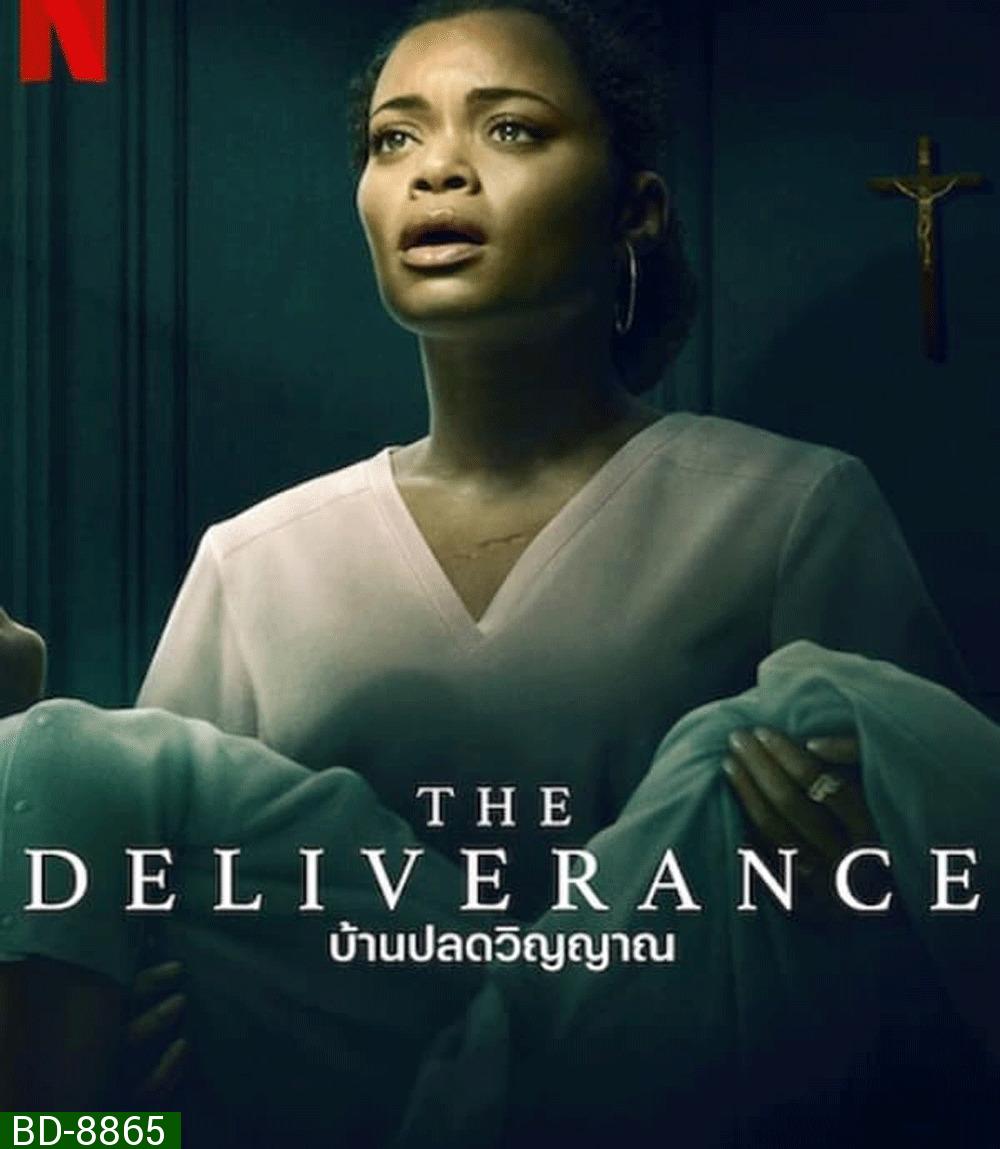 The Deliverance บ้านปลดวิญญาณ (2024)