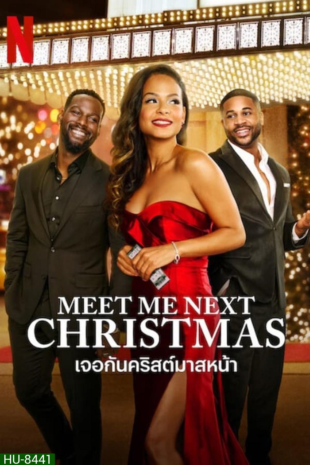 Meet Me Next Christmas เจอกันคริสต์มาสหน้า (2024)