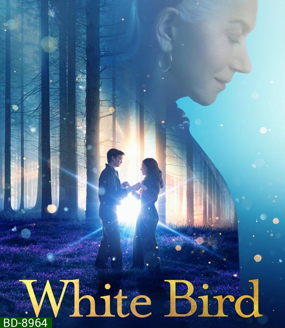 White Bird A wonder story ไวต์เบิร์ด หัวใจมหัศจรรย์ (2023)