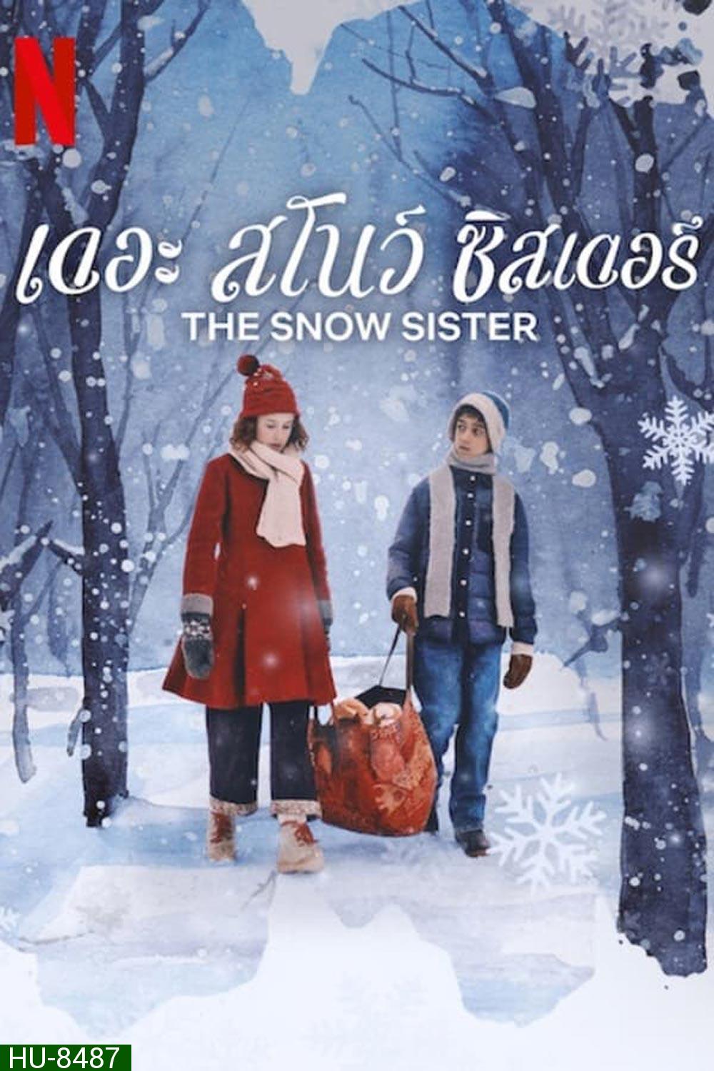 The Snow Sister เดอะ สโนว์ ซิสเตอร์ (2024)