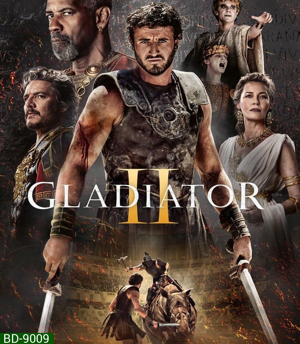 Gladiator 2 นักรบผู้กล้า ผ่าแผ่นดินทรราช 2 (2024)