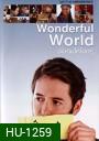 Wonderful World ฉีกยิ้มให้โลกรู้