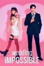 ป่วนวิวาห์สัญญารักกำมะลอ Wedding Impossible [EP1-12จบ]